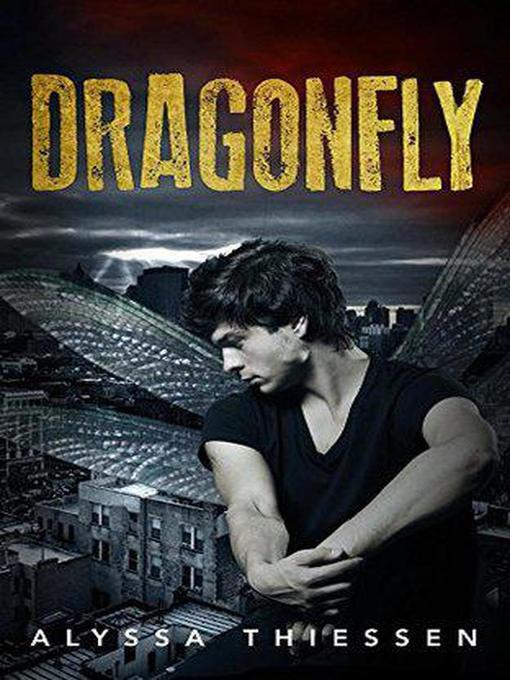 Title details for Dragonfly by Alyssa Thiessen - Available